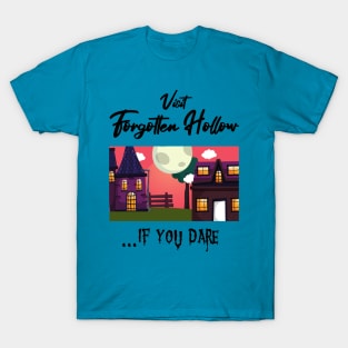 Visit Forgotten Hollow T-Shirt